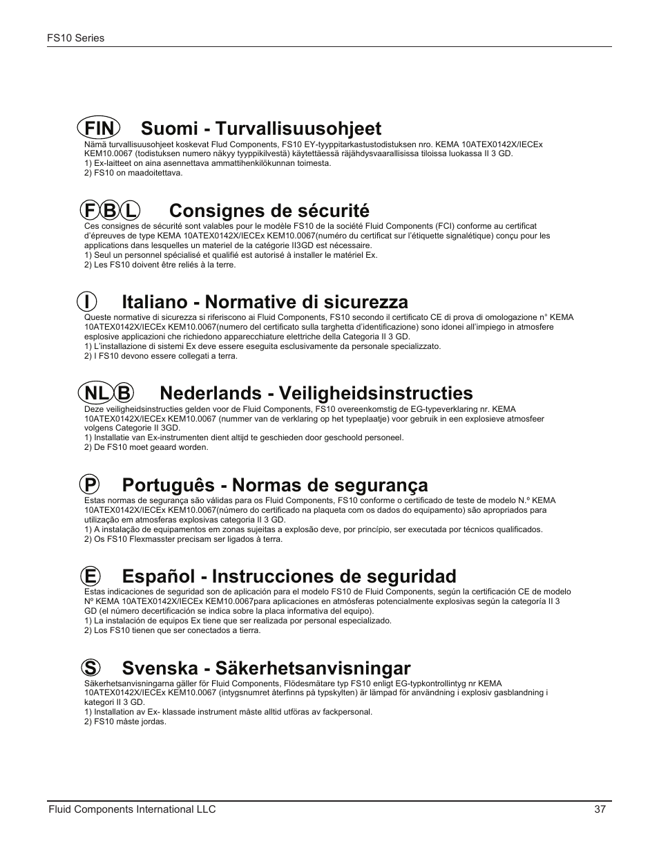 Fin suomi - turvallisuusohjeet, F b l consignes de sécurité, I italiano - normative di sicurezza | Nl b nederlands - veiligheidsinstructies, P português - normas de segurança, E español - instrucciones de seguridad, S svenska - säkerhetsanvisningar | Fluid Components International FS10A User Manual | Page 39 / 54