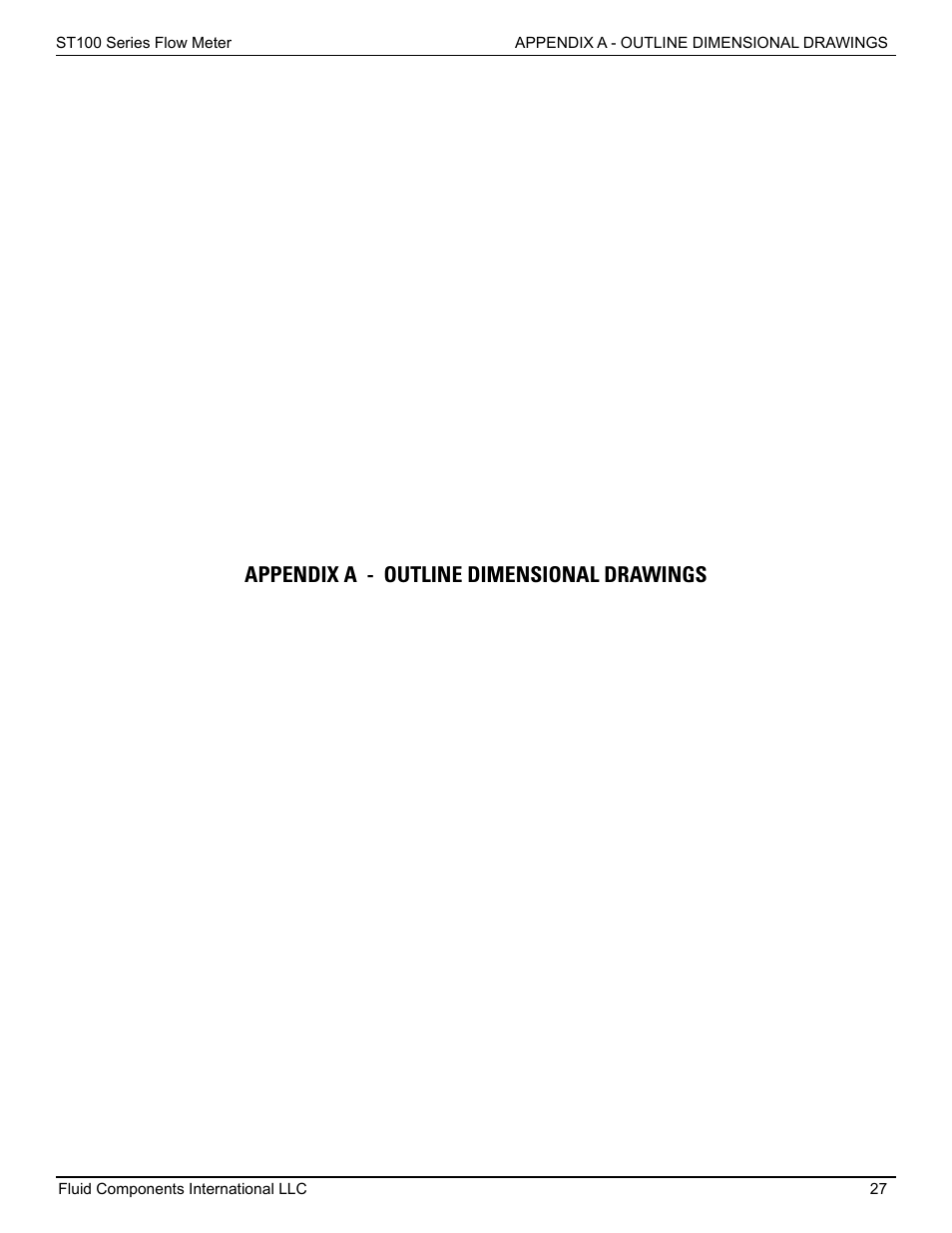 Appendix a - outline dimensional drawings | Fluid Components International ST100 Series User Manual | Page 31 / 64