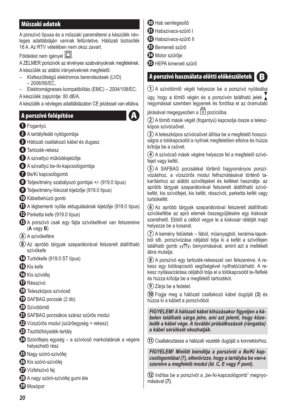 Műszaki adatok, A porszívó felépítése, A porszívó használata előtti előkészületek | ZELMER 919 User Manual | Page 16 / 64