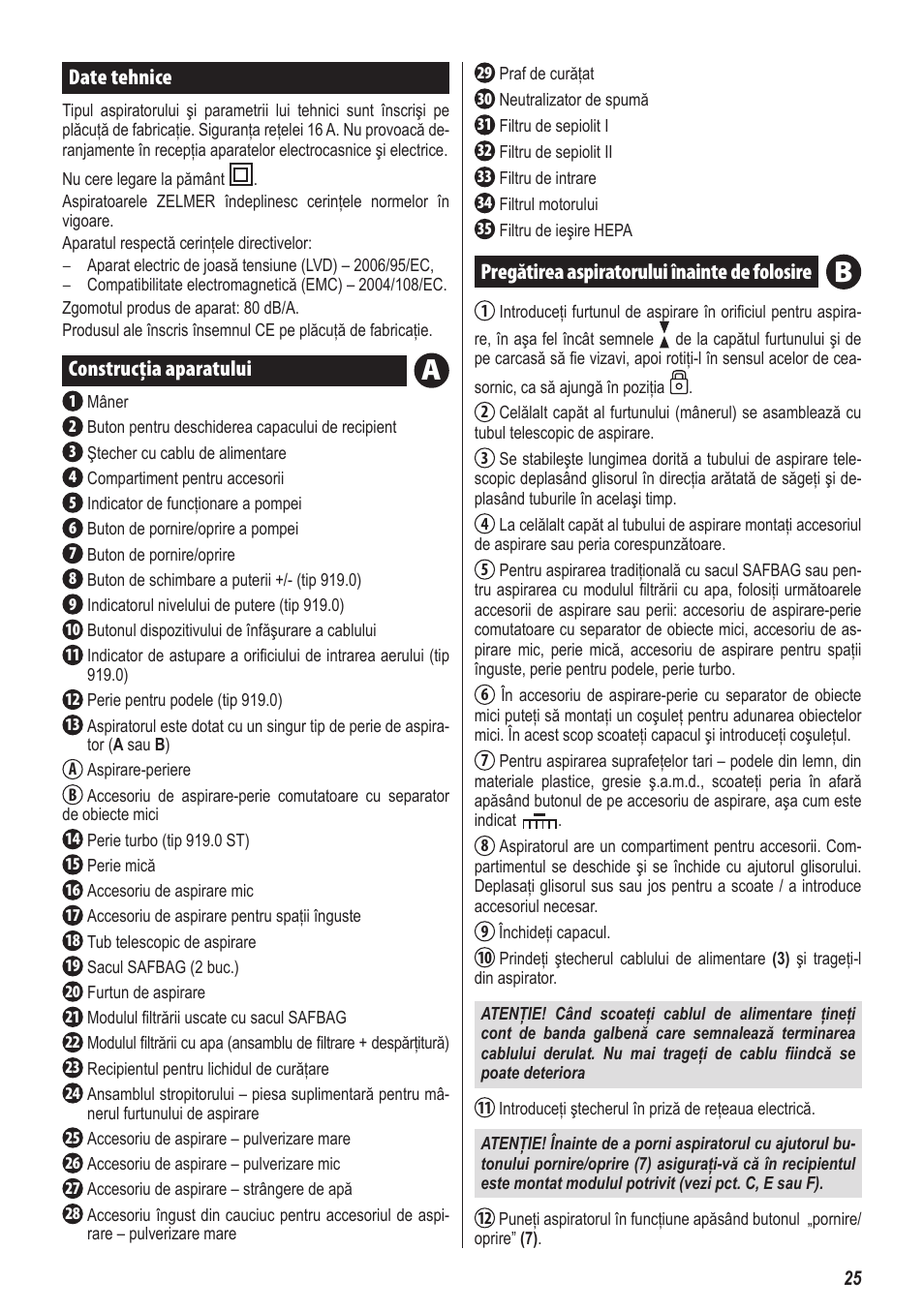 Date tehnice, Construcţia aparatului, Pregătirea aspiratorului înainte de folosire | ZELMER 919 User Manual | Page 21 / 64