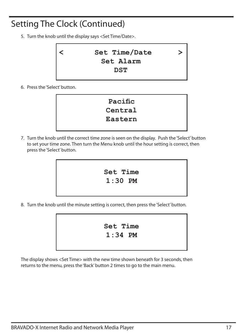 Setting the clock (continued), Set time/date > set alarm dst, Pacific central eastern | Set time 1:30 pm, Set time 1:34 pm | Grace Digital GDI-IRD4500 Bravado X User Manual | Page 17 / 46