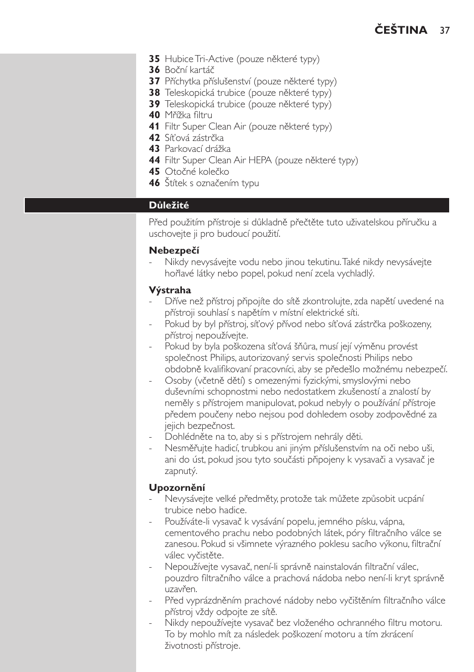 Nebezpečí, Výstraha, Upozornění | Důležité | Philips FC8734 User Manual | Page 37 / 280