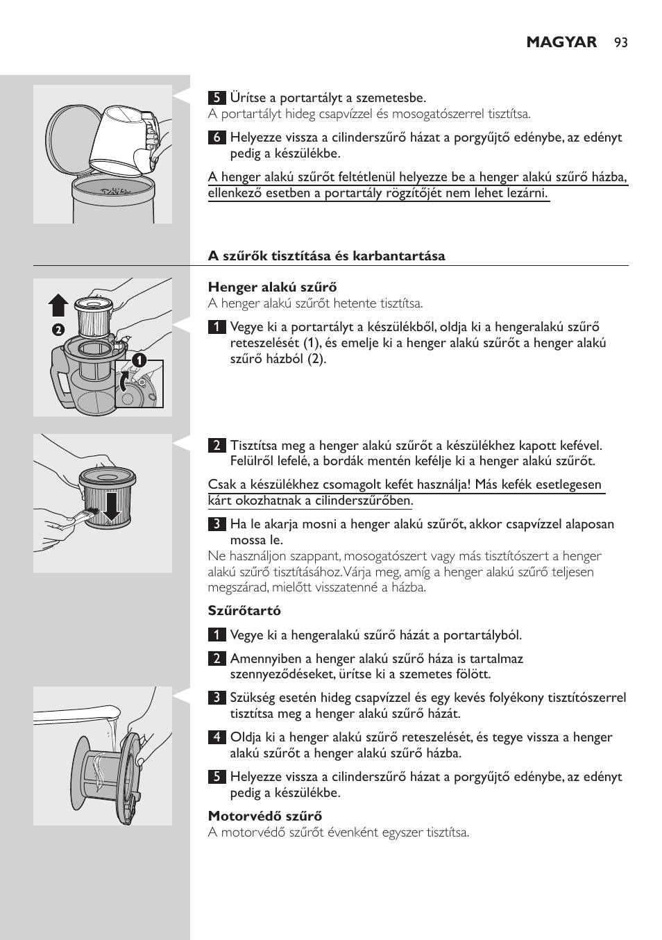 A szűrők tisztítása és karbantartása, Henger alakú szűrő, Szűrőtartó | Motorvédő szűrő | Philips FC8734 User Manual | Page 93 / 280