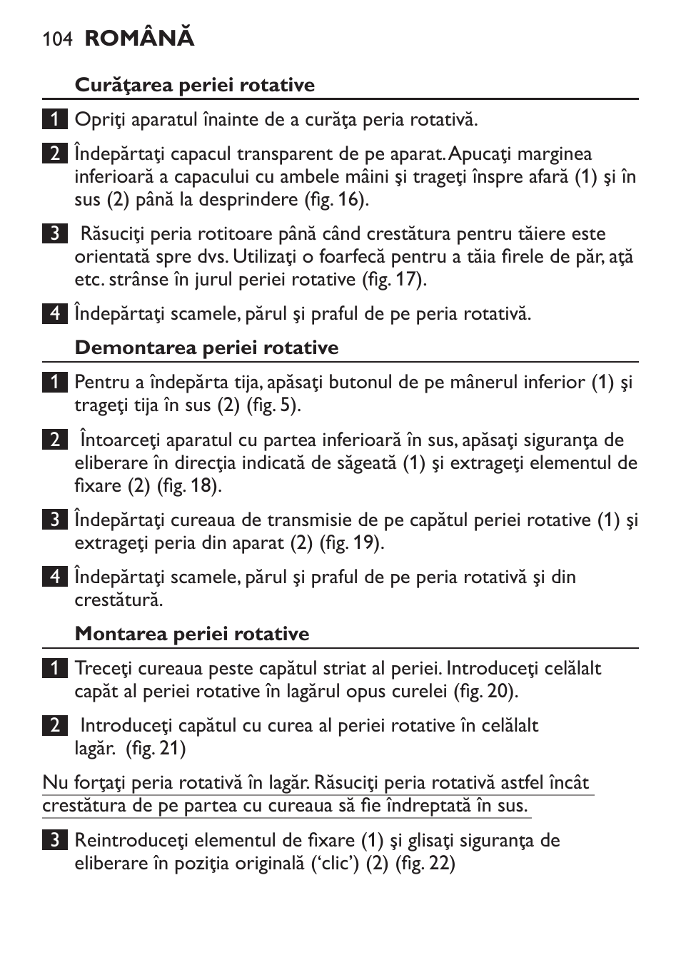 Curăţarea periei rotative, Demontarea periei rotative, Montarea periei rotative | Philips FC6125 User Manual | Page 104 / 160