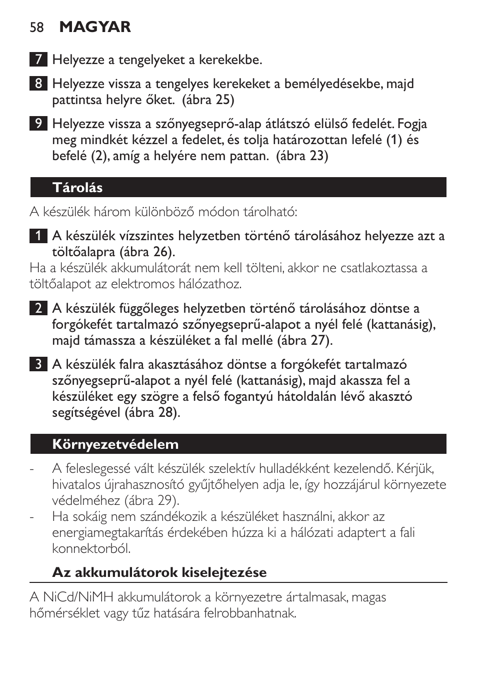 Tárolás, Környezetvédelem, Az akkumulátorok kiselejtezése | Philips FC6125 User Manual | Page 58 / 160