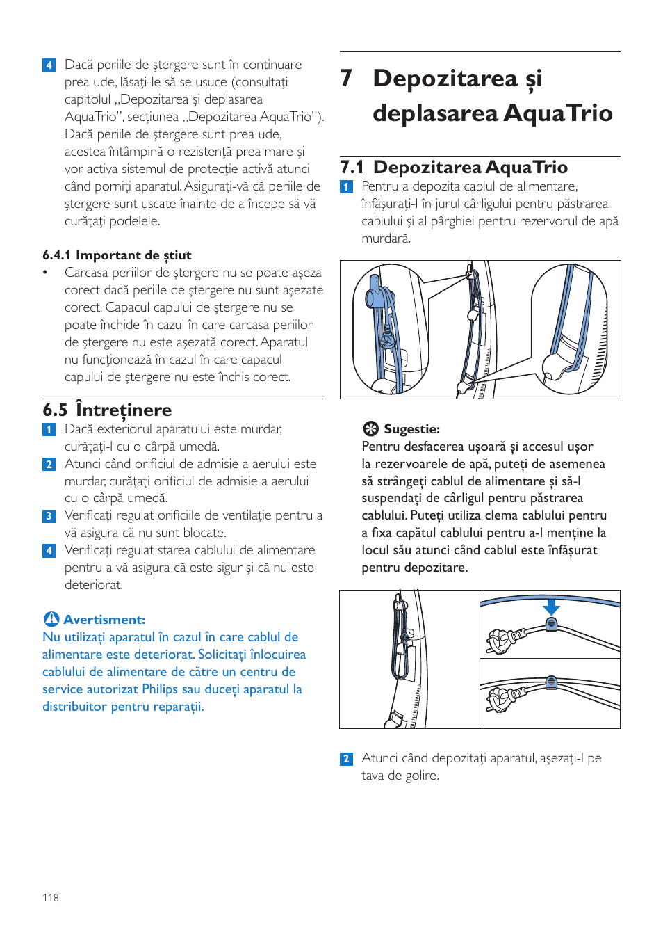 7 depozitarea şi deplasarea aquatrio, 1 depozitarea aquatrio, 5 întreţinere | Philips FC7070 User Manual | Page 118 / 230