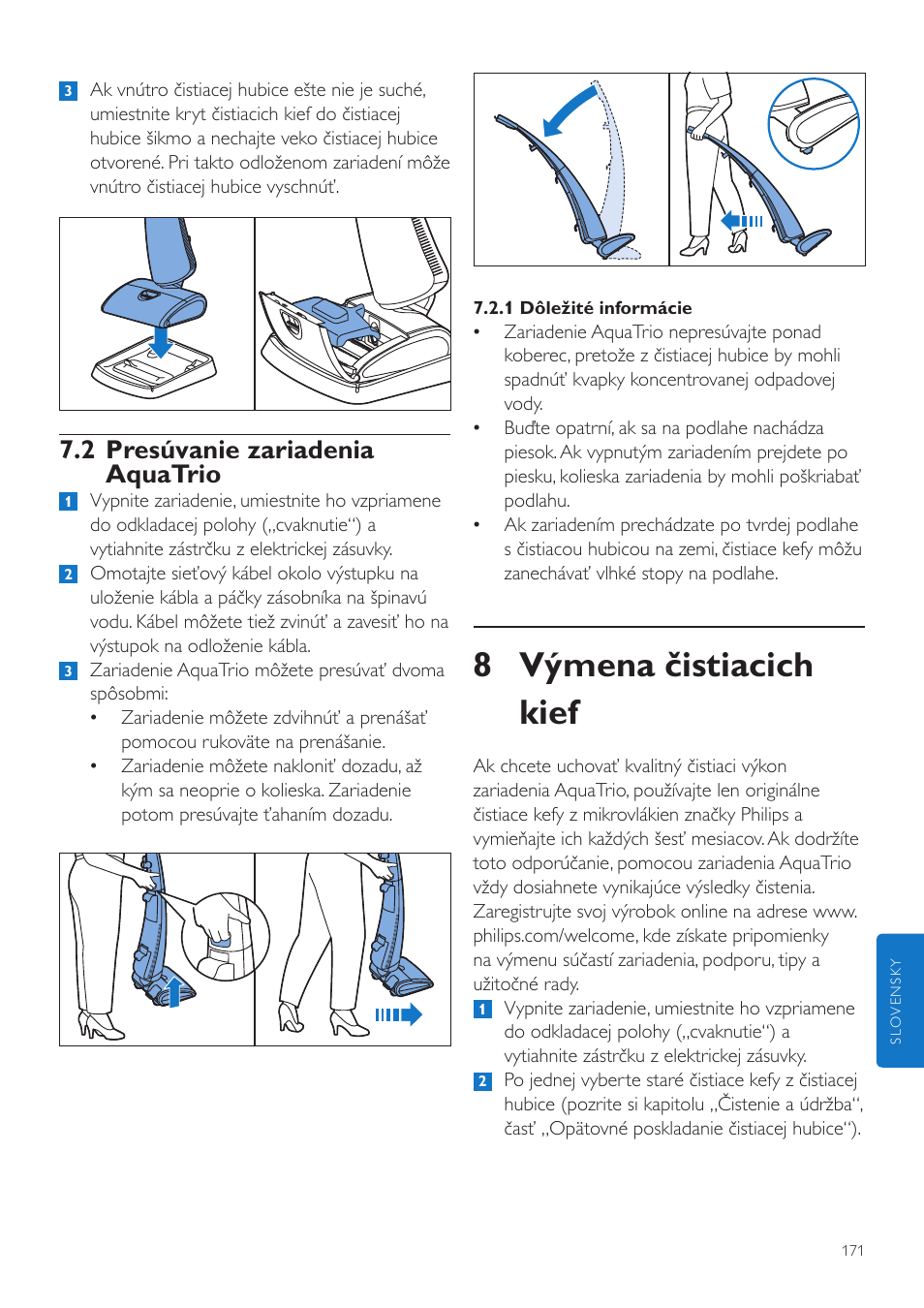 8 výmena čistiacich kief, 2 presúvanie zariadenia aquatrio | Philips FC7070 User Manual | Page 171 / 230