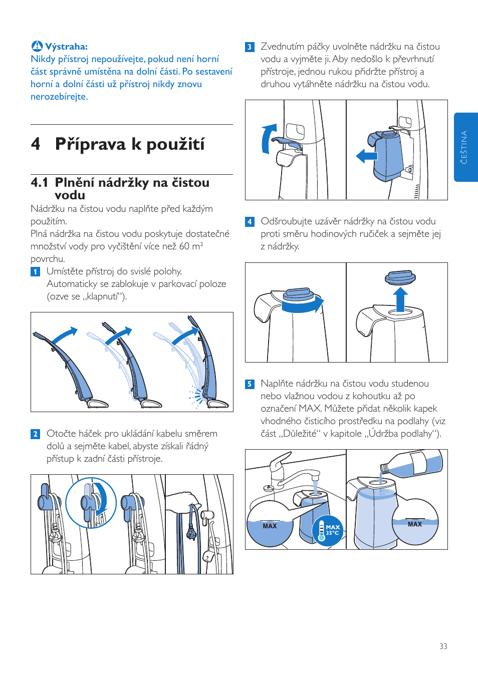 4 příprava k použití, 1 plnění nádržky na čistou vodu | Philips FC7070 User Manual | Page 33 / 230