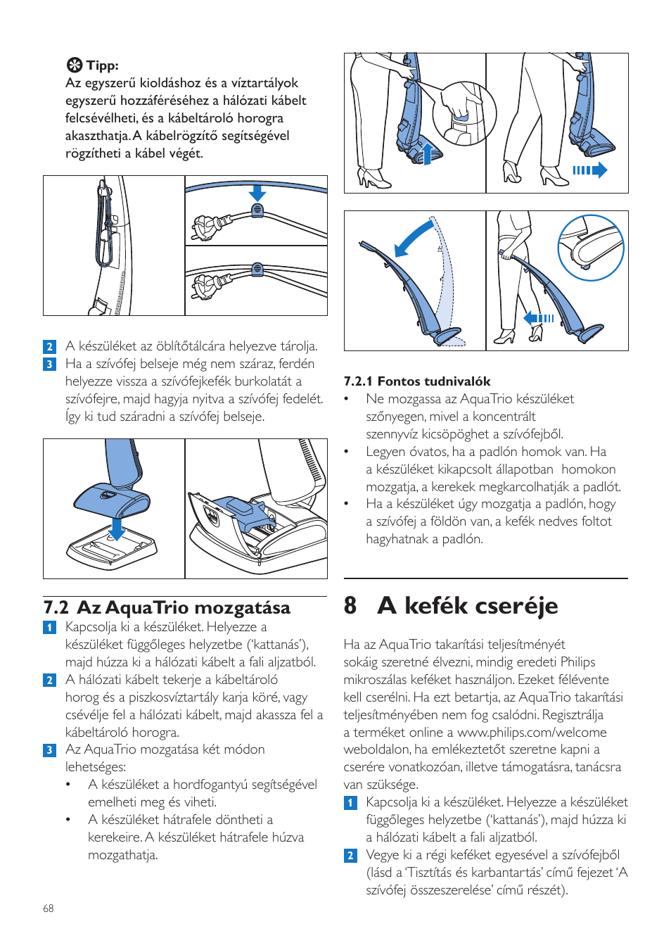 8 a kefék cseréje, 2 az aquatrio mozgatása | Philips FC7070 User Manual | Page 68 / 230