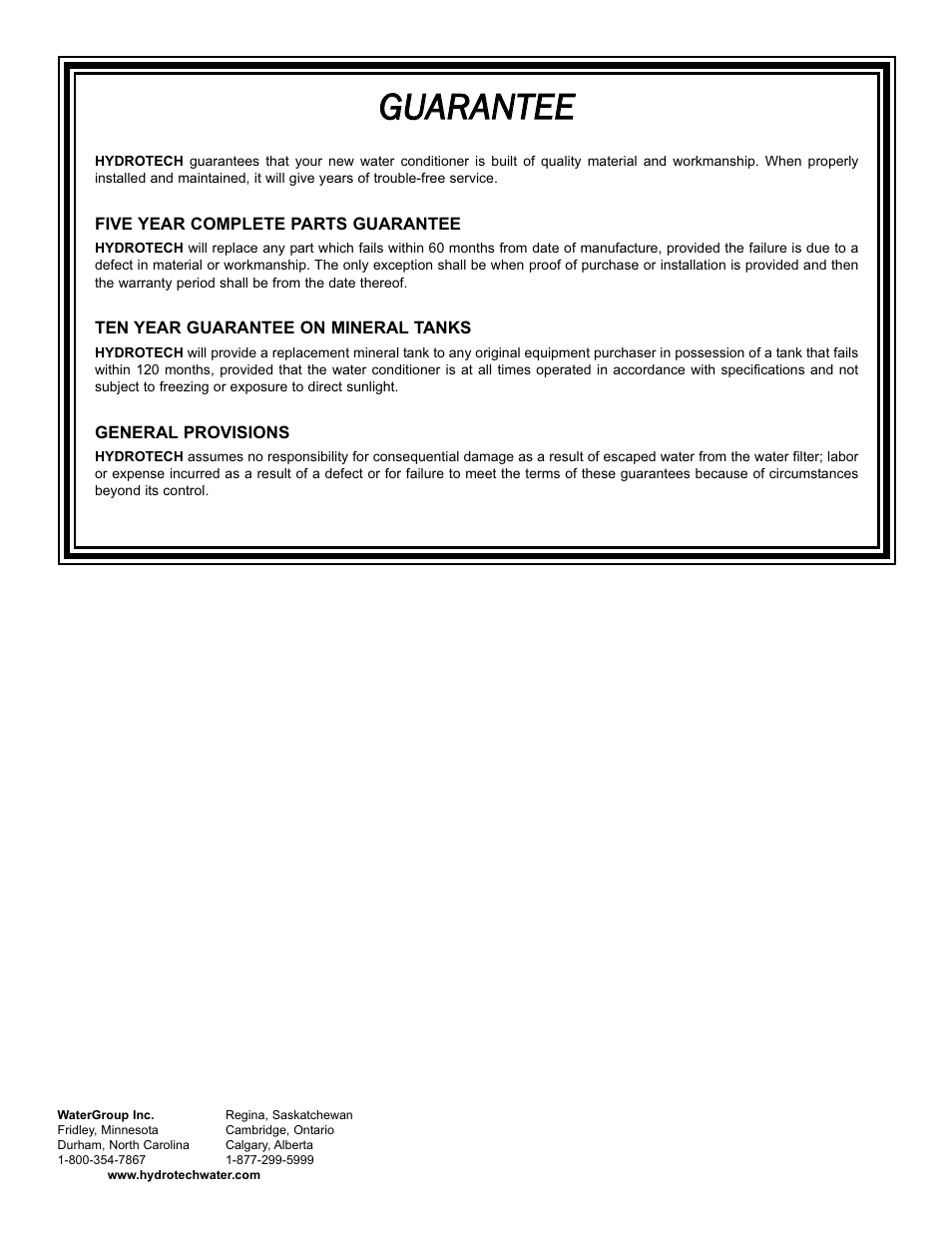 Ggu ua ar ra an nt te ee e | Hydrotech 5600 SXT Valve Iron & Sulfur Filter Operation Manual User Manual | Page 16 / 16