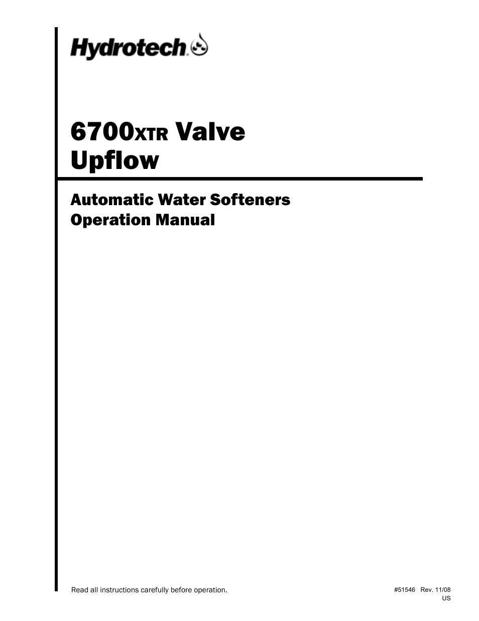 Hydrotech 6700 XTR Valve Upflow Automatic Water Softeners Operation Manual User Manual | 12 pages