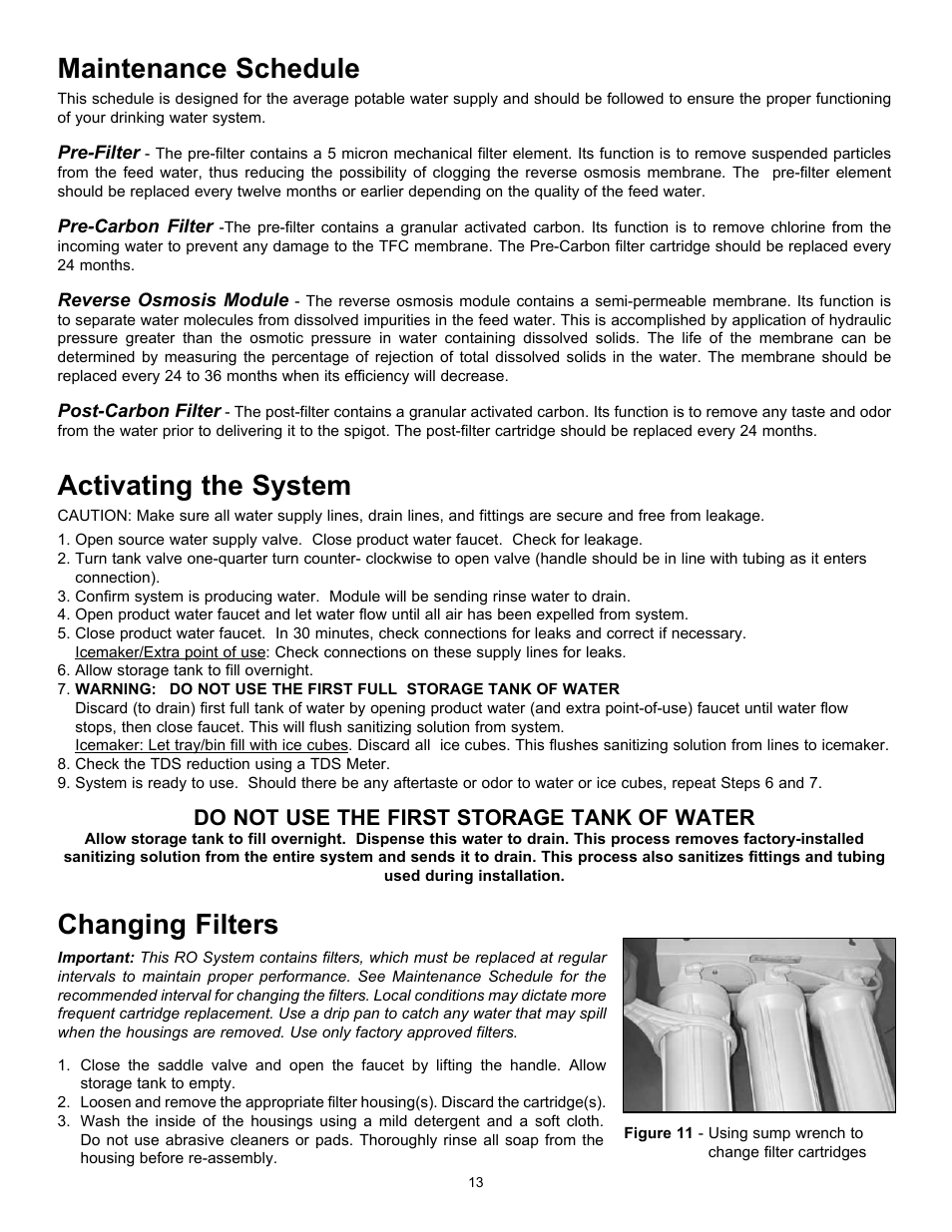 Maintenance schedule, Activating the system, Changing filters | Do not use the first storage tank of water | Hydrotech Reverse Osmosis Drinking Water System c_w Booster Pump and Inlet Solenoid User Manual | Page 15 / 24