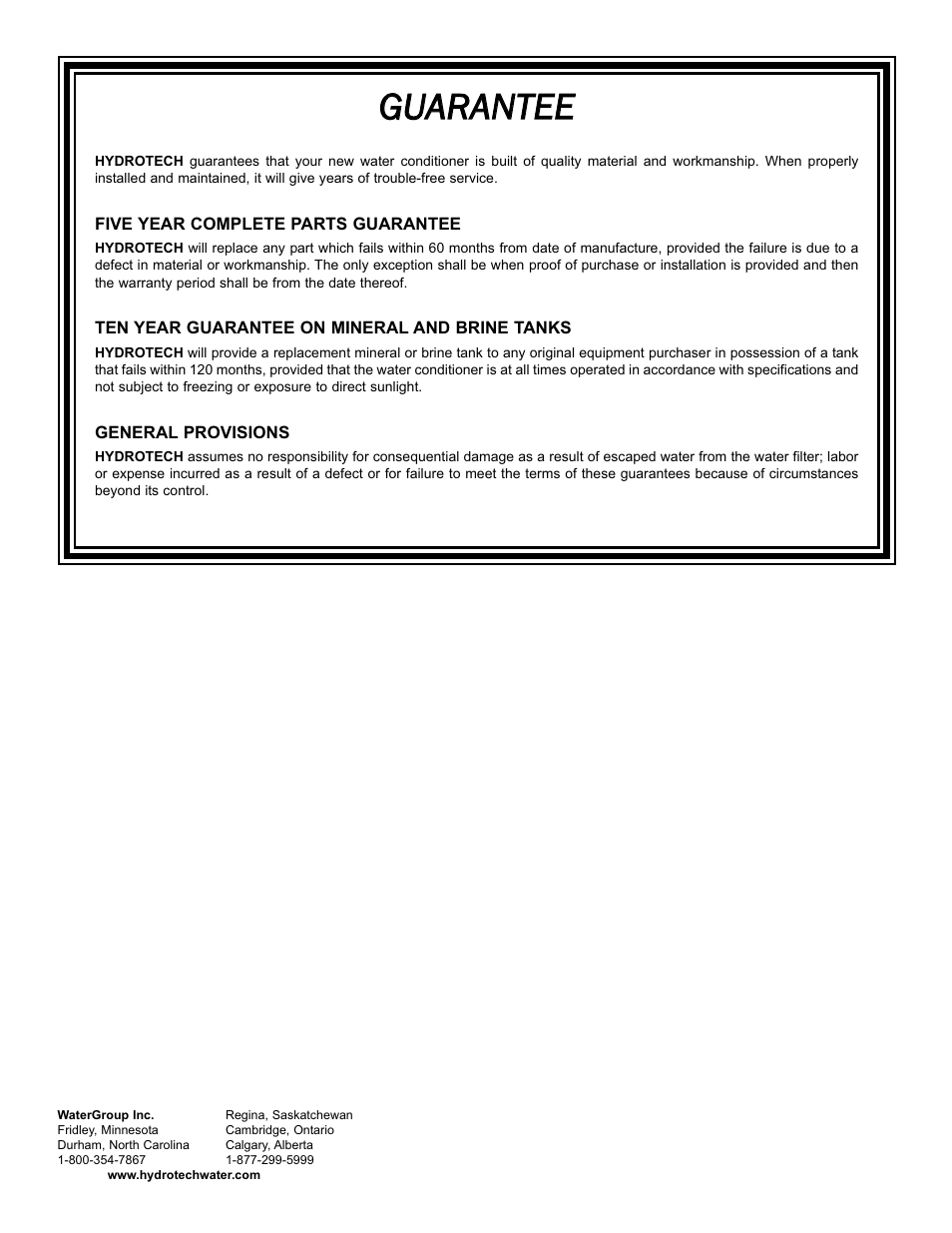 Ggu ua ar ra an nt te ee e | Hydrotech 7000 Valve Automatic Water Softeners Operation Manual User Manual | Page 12 / 12