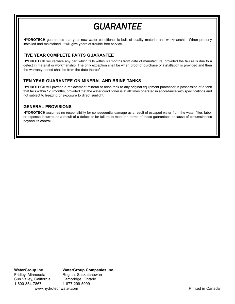 Ggu ua ar ra an nt te ee e | Hydrotech 5600 SE Valve Water Softener Operation Manual User Manual | Page 12 / 12