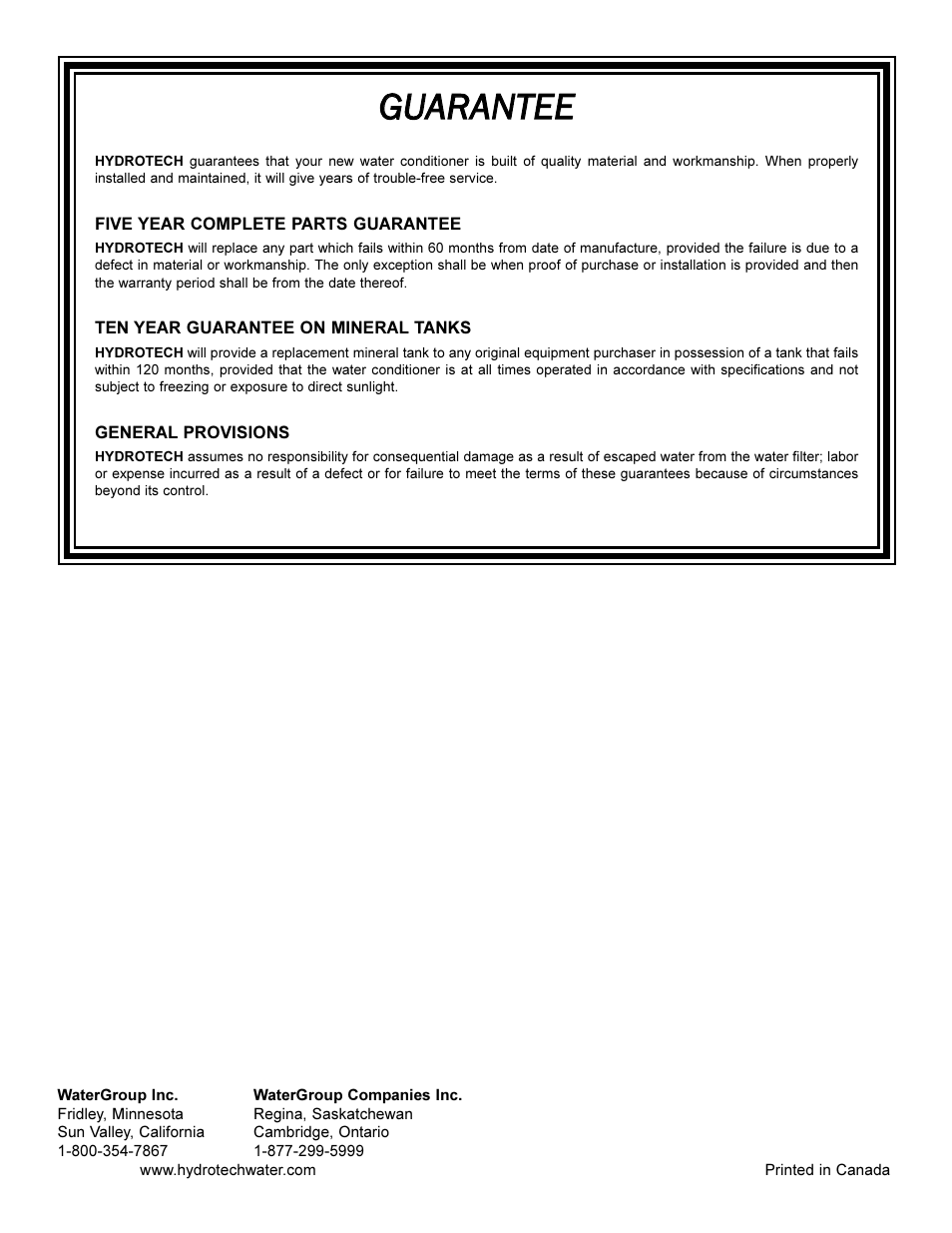 Ggu ua ar ra an nt te ee e | Hydrotech 5600 SE Valve Chem Free Iron Filter Operation Manual User Manual | Page 16 / 16