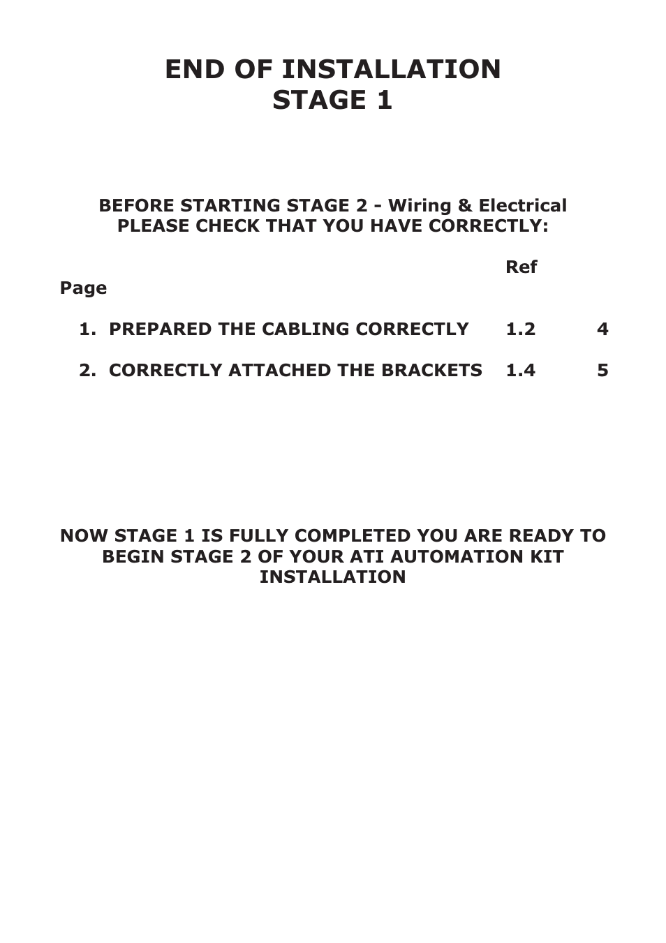 End of installation stage 1 | CAME Ati-P324 Kit User Manual | Page 9 / 36