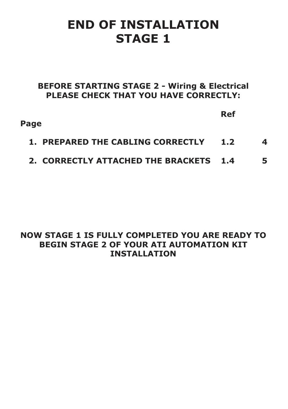 End of installation stage 1 | CAME Ati-S324 Kit User Manual | Page 9 / 36