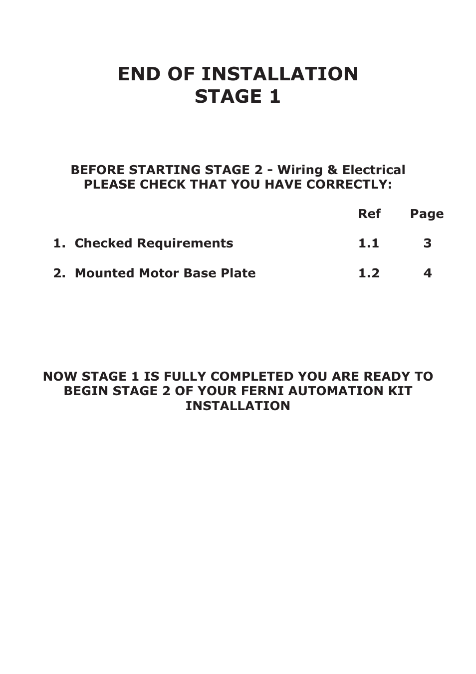 End of installation stage 1 | CAME FerniE-P Kit User Manual | Page 6 / 36