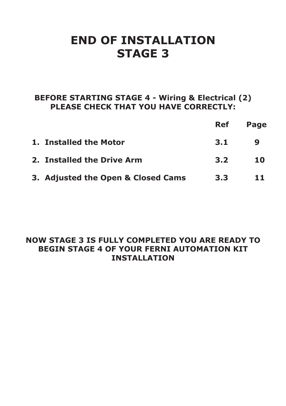 End of installation stage 3 | CAME FerniE-S Kit User Manual | Page 14 / 36
