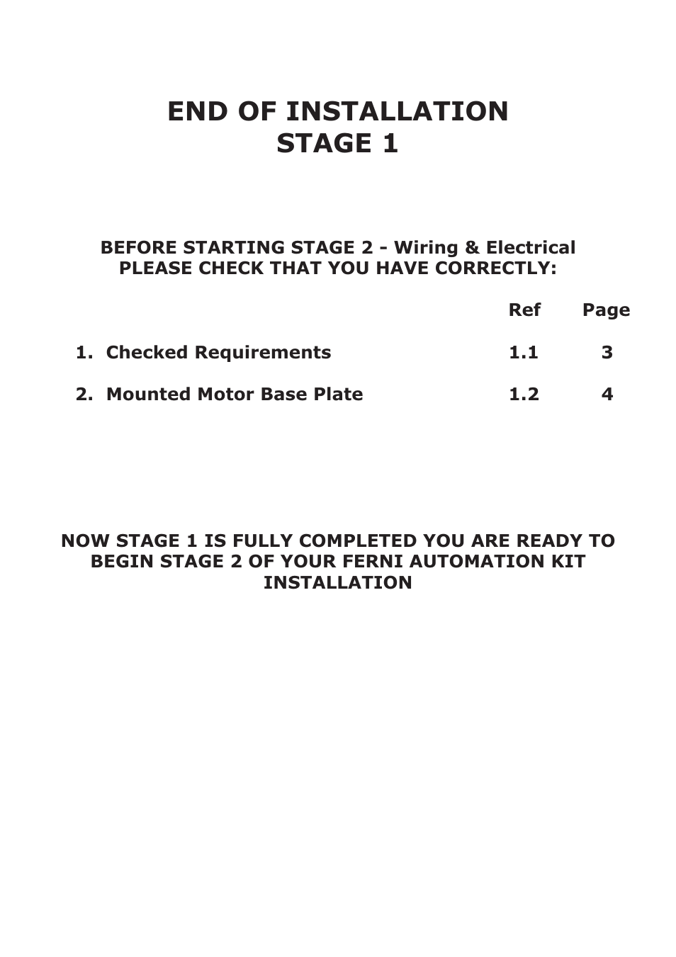 End of installation stage 1 | CAME FerniE-S Kit User Manual | Page 6 / 36