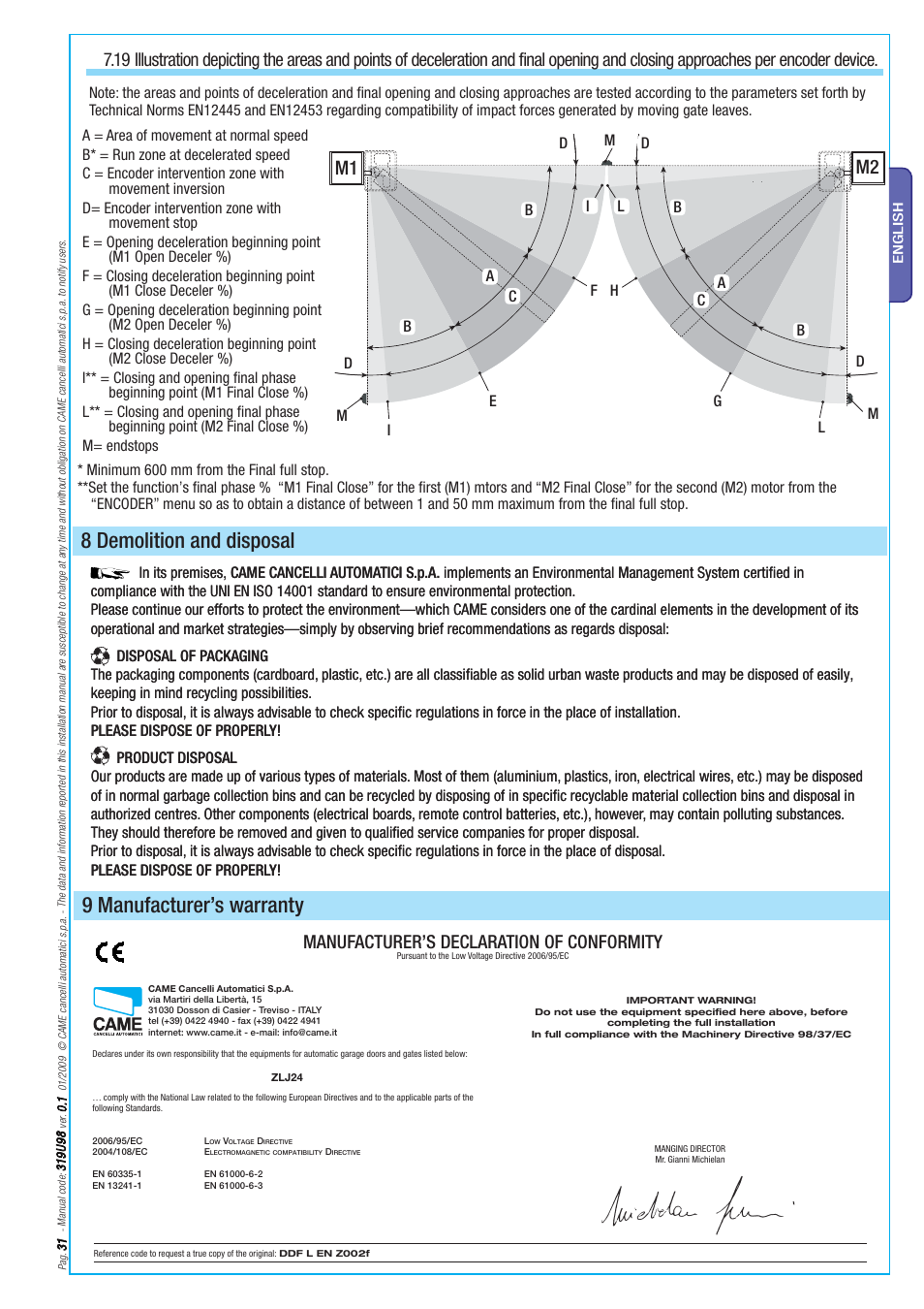 8 demolition and disposal, 9 manufacturer’s warranty, Manufacturer’s declaration of conformity | CAME Axo-S524 Kit User Manual | Page 31 / 32