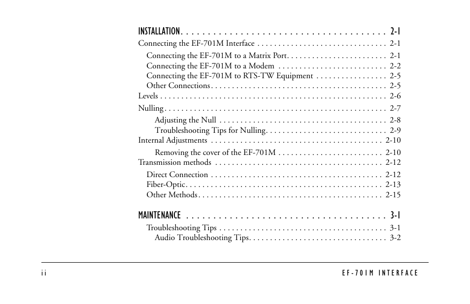 Installation 2-1, Connecting the ef-701m interface 2-1, Connecting the ef-701m to a matrix port 2-1 | Connecting the ef-701m to a modem 2-2, Connecting the ef-701m to rts-tw equipment 2-5, Other connections 2-5, Levels 2-6, Nulling 2-7, Internal adjustments 2-10, Transmission methods 2-12 | Clear-Com EF-701M User Manual | Page 4 / 62