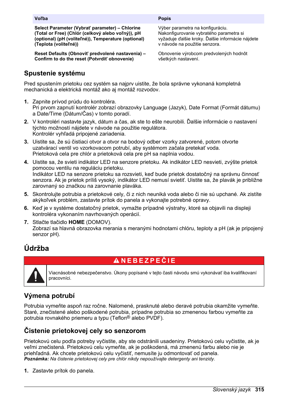 Spustenie systému, Údržba, Výmena potrubí | Čistenie prietokovej cely so senzorom | Hach-Lange CLT10 sc User Manual | Page 315 / 382