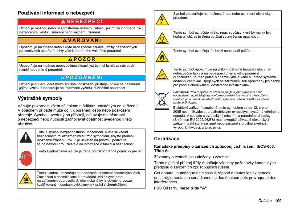 Používání informací o nebezpečí, Výstražné symboly, Certifikace | Hach-Lange POLYMETRON 9611 sc Installation User Manual | Page 109 / 398