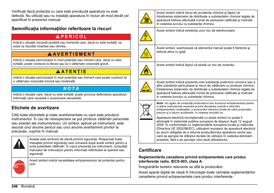 Semnificaţia informaţiilor referitoare la riscuri, Etichete de avertizare, Certificare | N o t ã | Hach-Lange POLYMETRON 9611 sc Installation User Manual | Page 246 / 398
