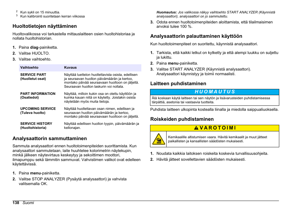 Huoltotietojen näyttäminen, Analysaattorin sammuttaminen, Analysaattorin palauttaminen käyttöön | Laitteen puhdistaminen, Roiskeiden puhdistaminen, Puhdistus, Laitteen, Puhdistaminen | Hach-Lange POLYMETRON 9611 sc Maintenance and Troubleshooting User Manual | Page 138 / 286