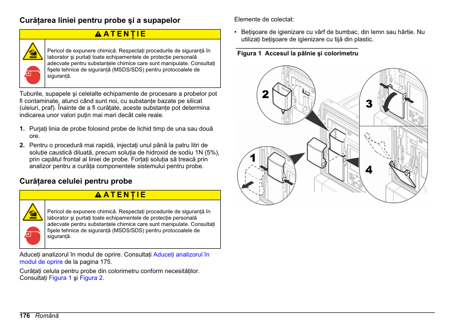 Curăţarea liniei pentru probe şi a supapelor, Curăţarea celulei pentru probe, Curăţarea celulei pentru | Probe | Hach-Lange POLYMETRON 9611 sc Maintenance and Troubleshooting User Manual | Page 176 / 286