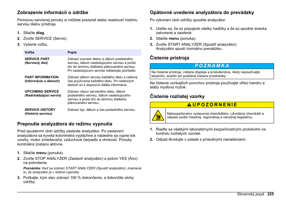 Zobrazenie informácií o údržbe, Prepnutie analyzátora do režimu vypnutia, Opätovné uvedenie analyzátora do prevádzky | Čistenie prístroja, Čistenie rozliatej vzorky | Hach-Lange HACH 5500 sc Maintenance and Troubleshooting User Manual | Page 225 / 286