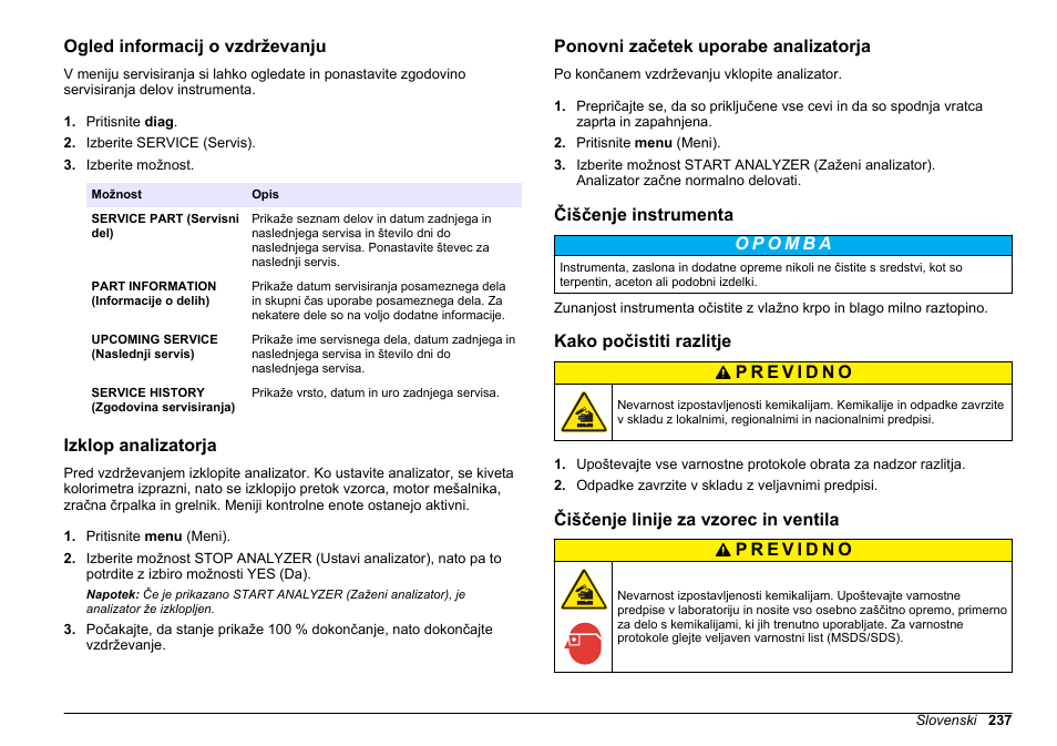 Ogled informacij o vzdrževanju, Izklop analizatorja, Ponovni začetek uporabe analizatorja | Čiščenje instrumenta, Kako počistiti razlitje, Čiščenje linije za vzorec in ventila | Hach-Lange HACH 5500 sc Maintenance and Troubleshooting User Manual | Page 237 / 286