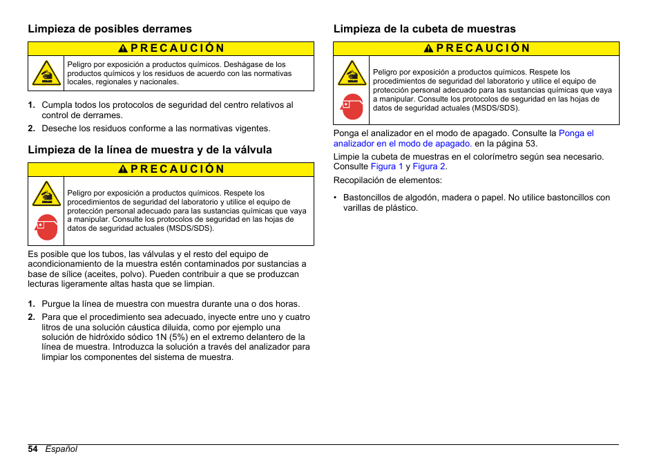 Limpieza de posibles derrames, Limpieza de la línea de muestra y de la válvula, Limpieza de la cubeta de muestras | Muestras, Limpieza de la, Cubeta de muestras | Hach-Lange HACH 5500 sc Maintenance and Troubleshooting User Manual | Page 54 / 286