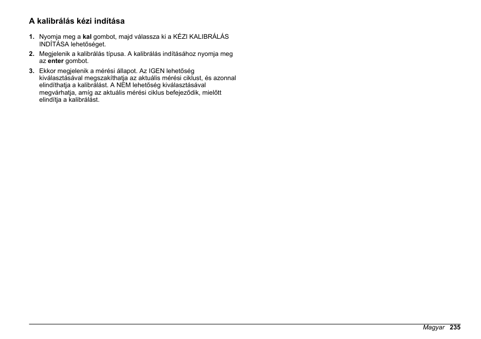 A kalibrálás kézi indítása | Hach-Lange HACH 5500 sc PO43-LR Operations User Manual | Page 235 / 392