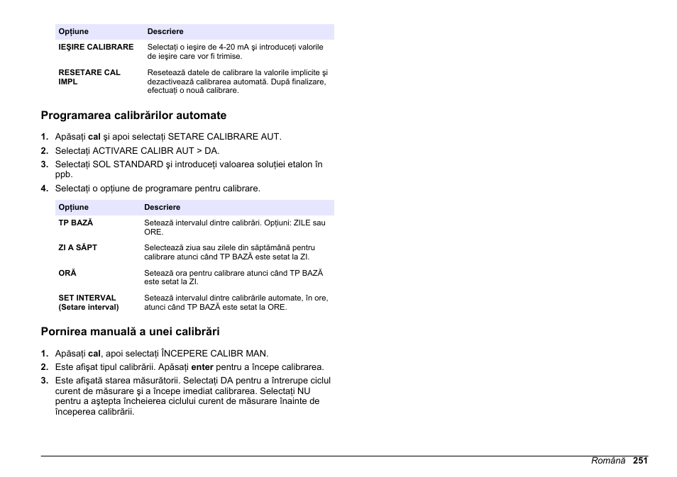 Programarea calibrărilor automate, Pornirea manuală a unei calibrări, Consultaţi | Hach-Lange HACH 5500 sc PO43-LR Operations User Manual | Page 251 / 392