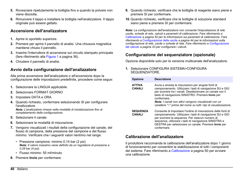 Accensione dell'analizzatore, Avvio della configurazione dell'analizzatore, Configurazione del sequenziatore (opzionale) | Calibrazione dell'analizzatore | Hach-Lange HACH 5500 sc PO43-LR Operations User Manual | Page 40 / 392