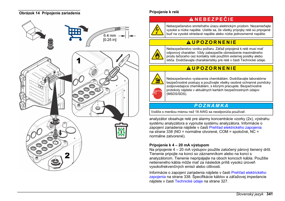 Pripojenie k relé, Pripojenie k 4 – 20 ma výstupom, Zobrazené na | Obrázok 14, Uistite sa, že ste použili kábel so správnou | Hach-Lange HACH 5500 sc SiO2 Installation User Manual | Page 341 / 418