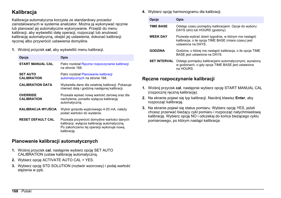 Kalibracja, Planowanie kalibracji automatycznych, Ręczne rozpoczynanie kalibracji | Znajdziesz w rozdziale | Hach-Lange HACH 5500 sc SiO2 Operations User Manual | Page 168 / 394