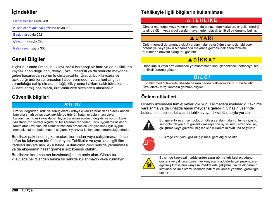 Işlemler, Içindekiler, Genel bilgiler | Güvenlik bilgileri, Tehlikeyle ilgili bilgilerin kullanılması, Önlem etiketleri, Türkçe | Hach-Lange HACH 5500 sc SiO2 Operations User Manual | Page 288 / 394
