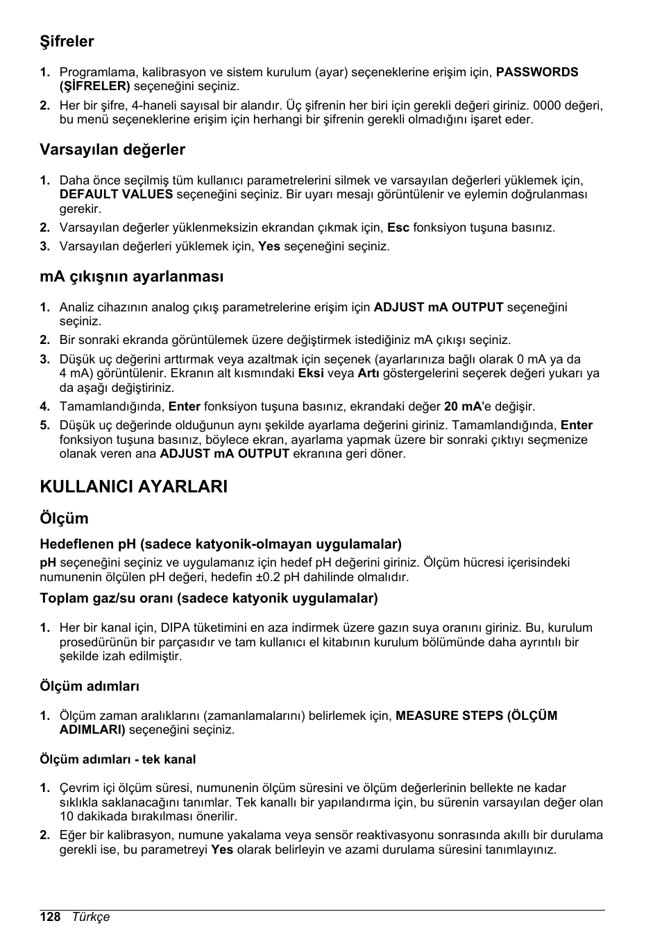 Şifreler, Varsayılan değerler, Ma çıkışnın ayarlanması | Kullanici ayarlari, Ölçüm, Toplam gaz/su oranı (sadece katyonik uygulamalar), Ölçüm adımları, Ölçüm adımları - tek kanal, Aşağıdaki ölçüm zamanlamalarını seçiniz (bkz, Toplam gaz/su oranı (sadece katyonik uygulamalar) | Hach-Lange POLYMETRON 9240 Basic User Manual User Manual | Page 128 / 162