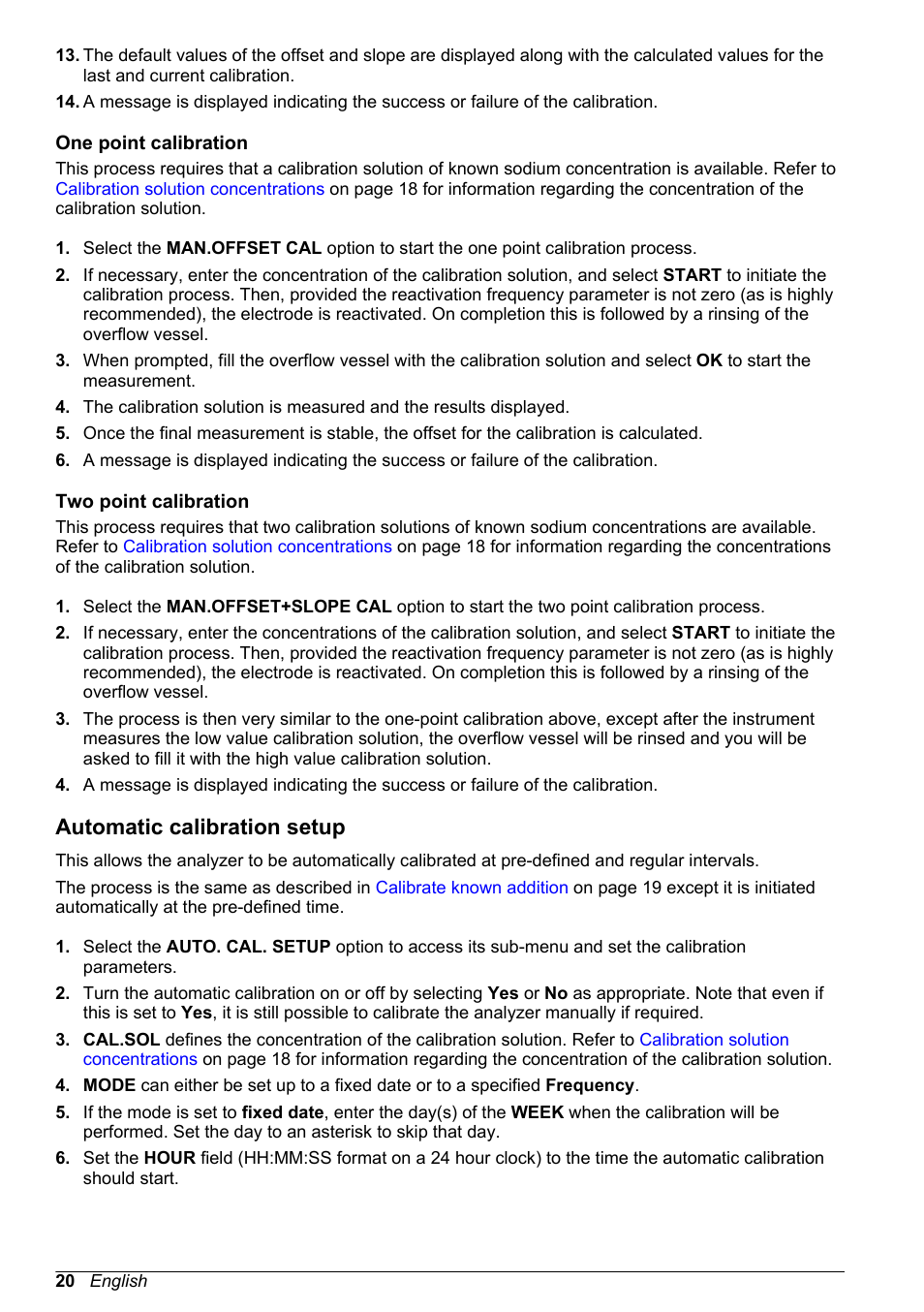 One point calibration, Two point calibration, Automatic calibration setup | Must be entered into the system (see, Defined in | Hach-Lange POLYMETRON 9240 Basic User Manual User Manual | Page 20 / 162