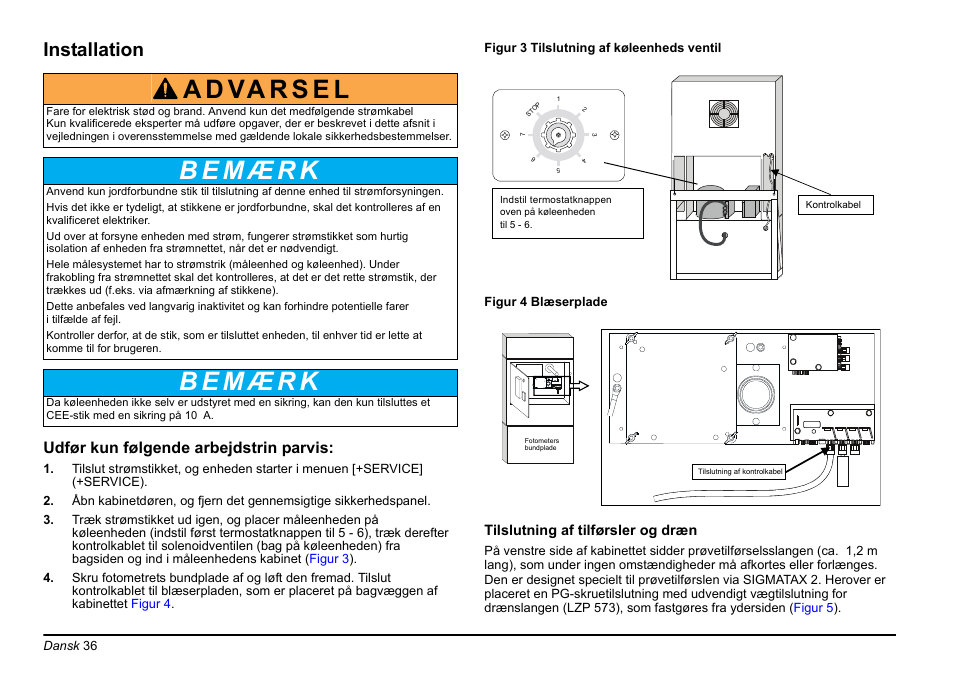Installation, Udfør kun følgende arbejdstrin parvis | Hach-Lange PHOSPHAX sigma Basic User Manual User Manual | Page 36 / 305