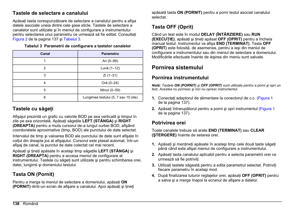 Tastele de selectare a canalului, Tastele cu săgeţi, Tasta on (pornit) | Tasta off (oprit), Pornirea sistemului, Pornirea instrumentului, Potrivirea orei | Hach-Lange BODTrak II Basic User Manual User Manual | Page 138 / 172