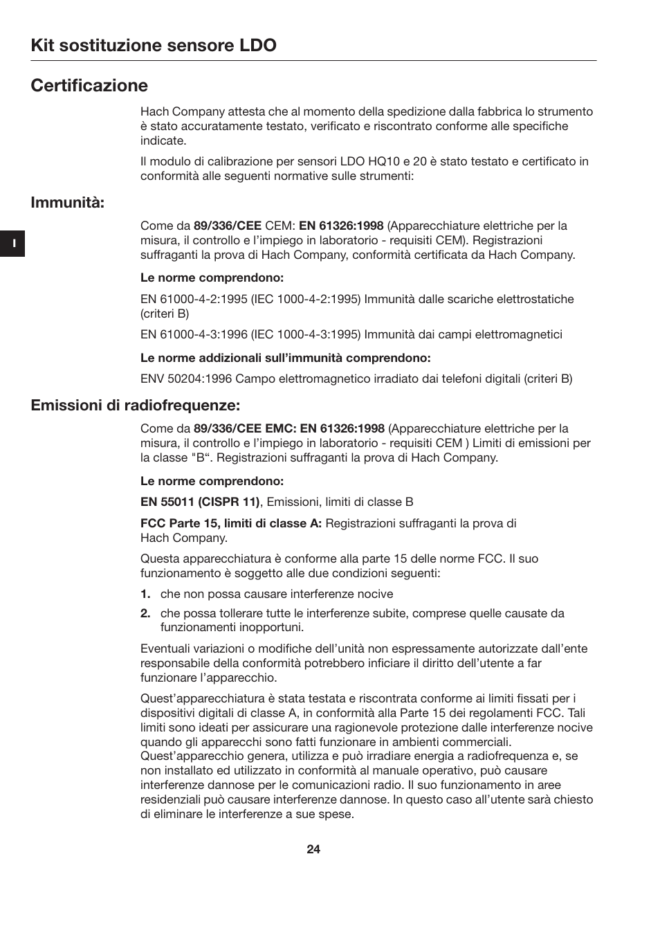Kit sostituzione sensore ldo, Certificazione, Immunità | Emissioni di radiofrequenze | Hach-Lange LDO Sensor Replacement Kit for use with Hach HQ10 and HQ20 User Manual | Page 24 / 43