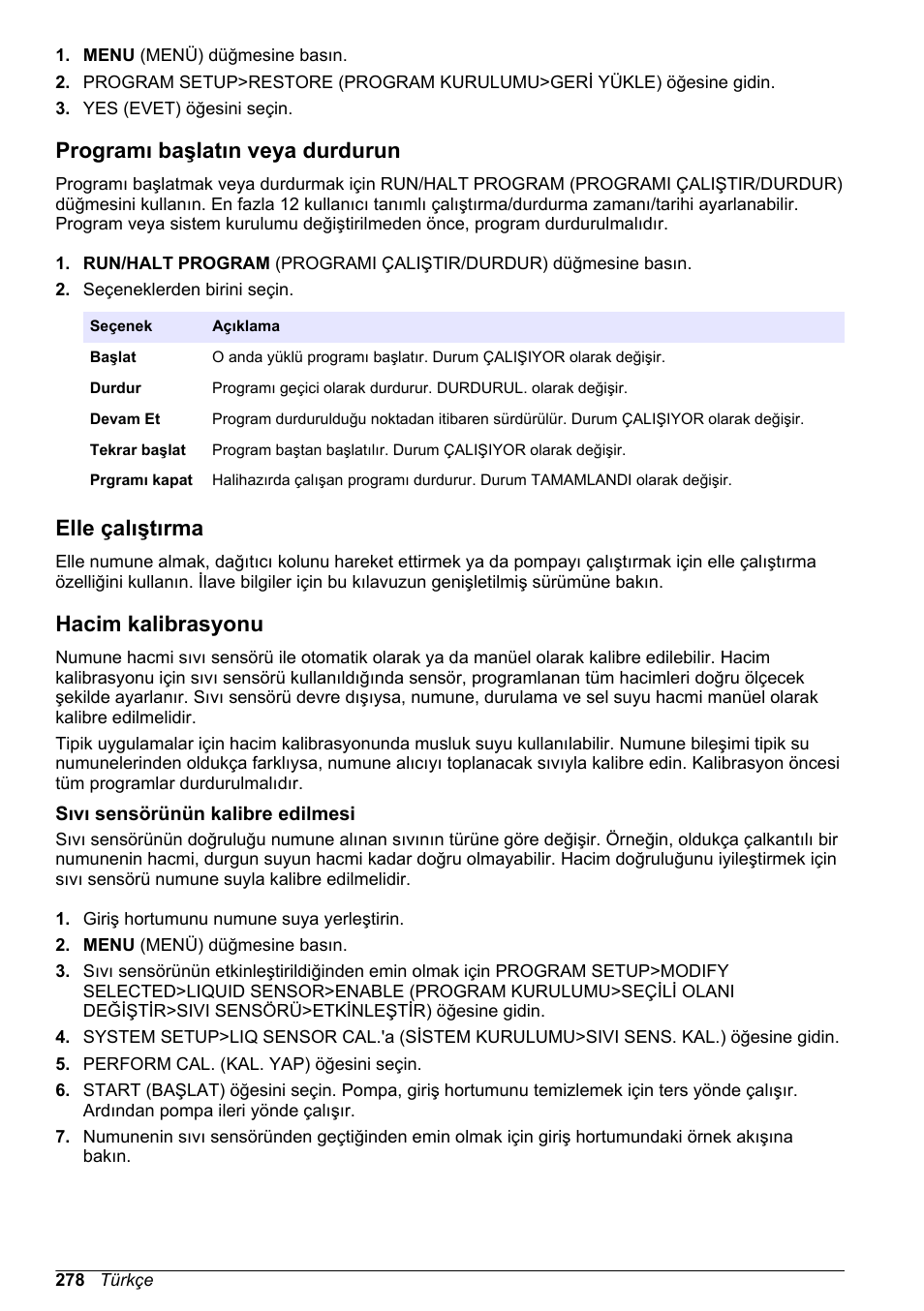 Programı başlatın veya durdurun, Elle çalıştırma, Hacim kalibrasyonu | Sıvı sensörünün kalibre edilmesi | Hach-Lange SD900 Basic User Manual User Manual | Page 278 / 390