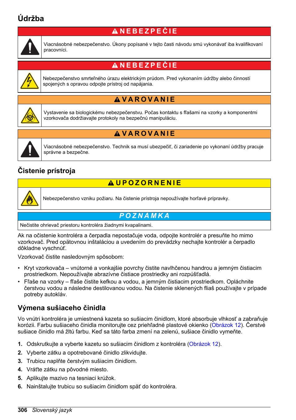 Údržba, Čistenie prístroja, Výmena sušiaceho činidla | Na strane 306 | Hach-Lange SD900 Basic User Manual User Manual | Page 306 / 390