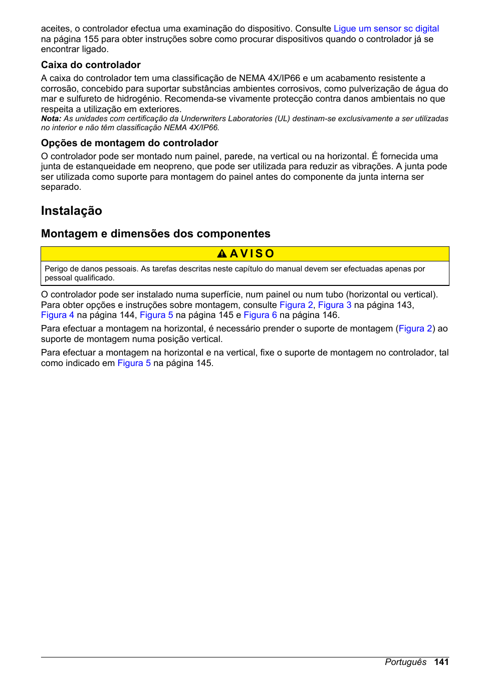 Caixa do controlador, Opções de montagem do controlador, Instalação | Montagem e dimensões dos componentes | Hach-Lange SC 200 Basic User Manual User Manual | Page 141 / 638