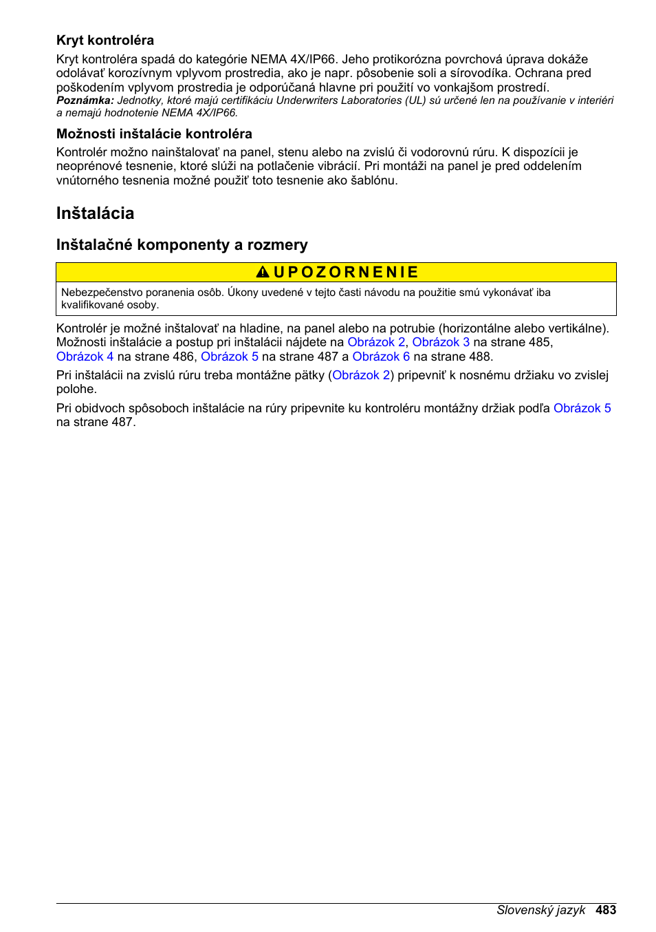 Kryt kontroléra, Možnosti inštalácie kontroléra, Inštalácia | Inštalačné komponenty a rozmery, Na strane 483 | Hach-Lange SC 200 Basic User Manual User Manual | Page 483 / 638