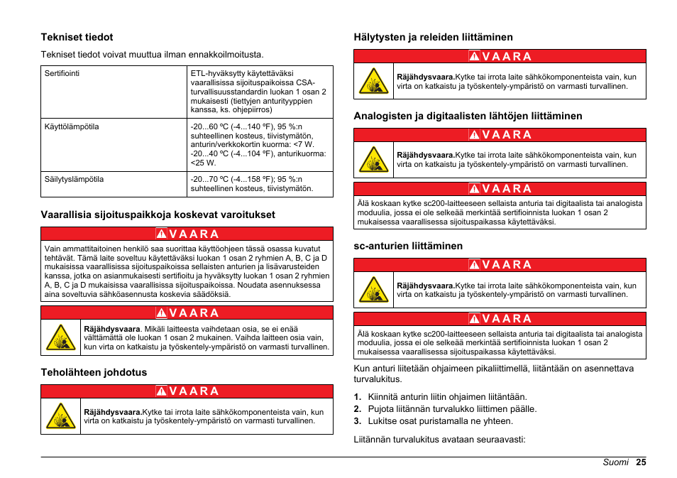 Instrumentin standardiohjekirja, Tekniset tiedot, Vaarallisia sijoituspaikkoja koskevat varoitukset | Teholähteen johdotus, Hälytysten ja releiden liittäminen, Analogisten ja digitaalisten lähtöjen liittäminen, Sc-anturien liittäminen, Suomi | Hach-Lange SC 200 Class 1 Compliance instrument manual User Manual | Page 25 / 50